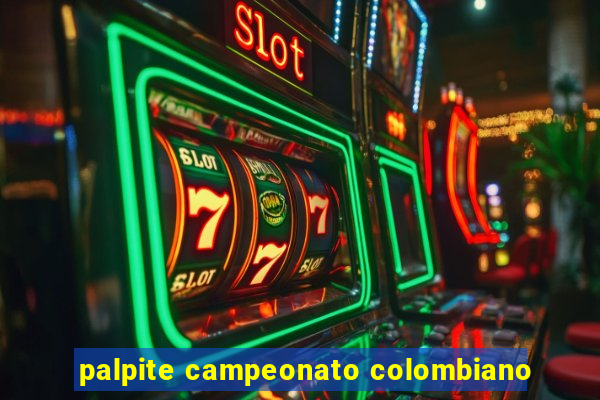 palpite campeonato colombiano